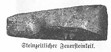 Steinzeitlicher Feuersteinkeil